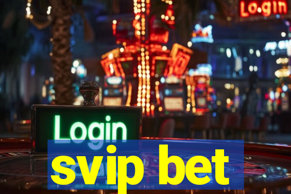 svip bet